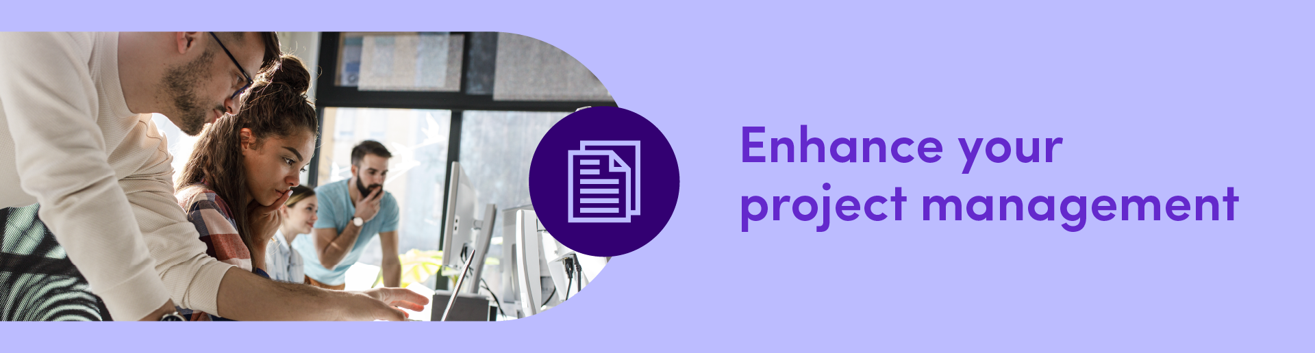 Enhance your project management
