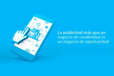 la publicidad es un negocio de oportunidad 